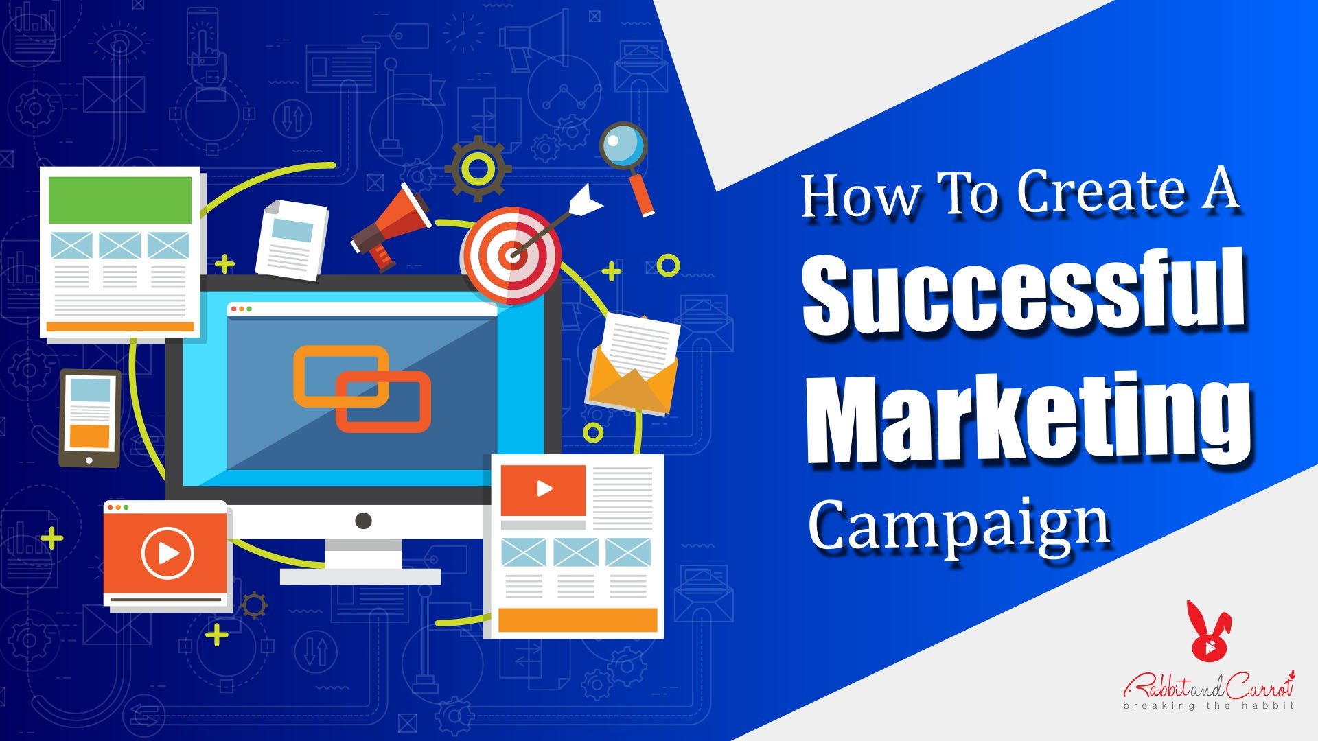 How To Create A Successful Marketing Campaign - Rabbit And Carrot